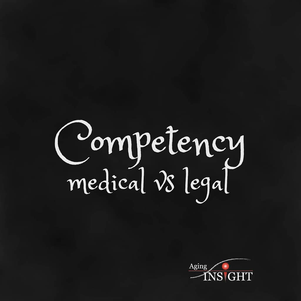 Competency, medical vs legal